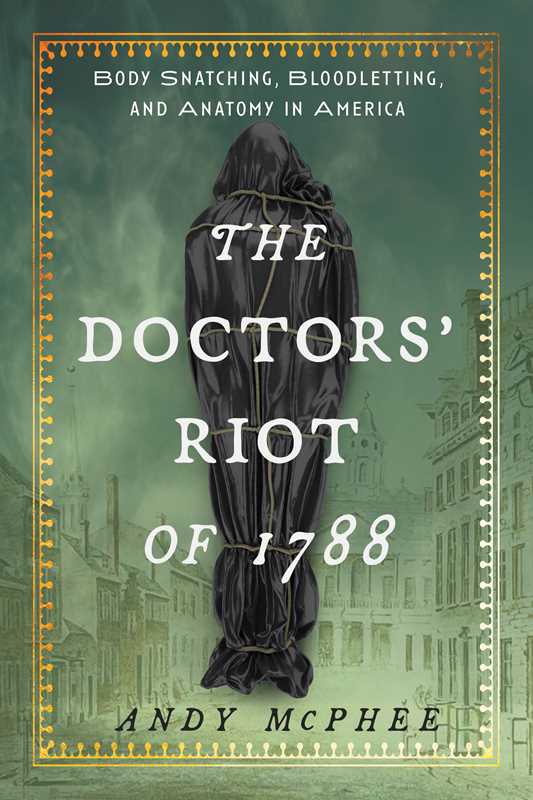 Doctors' Riot of 1788 by Andy McPhee